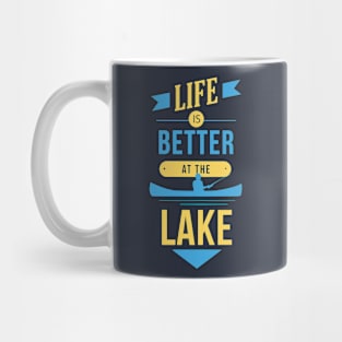 Life Is Better at the Lake // Lake Life Quote Mug